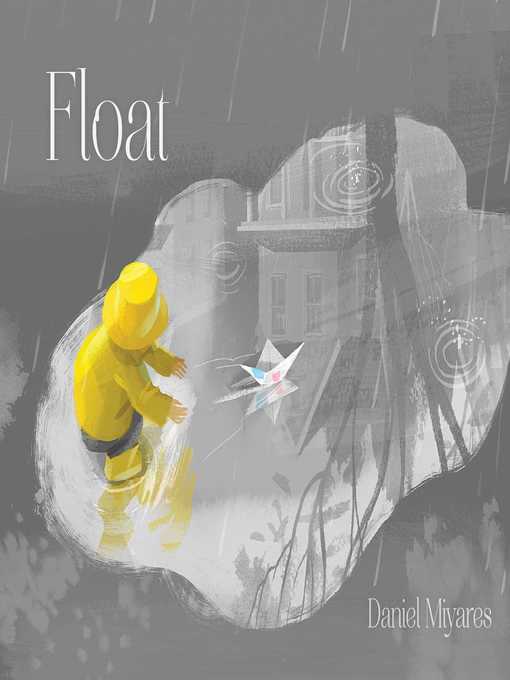 Title details for Float by Daniel Miyares - Available